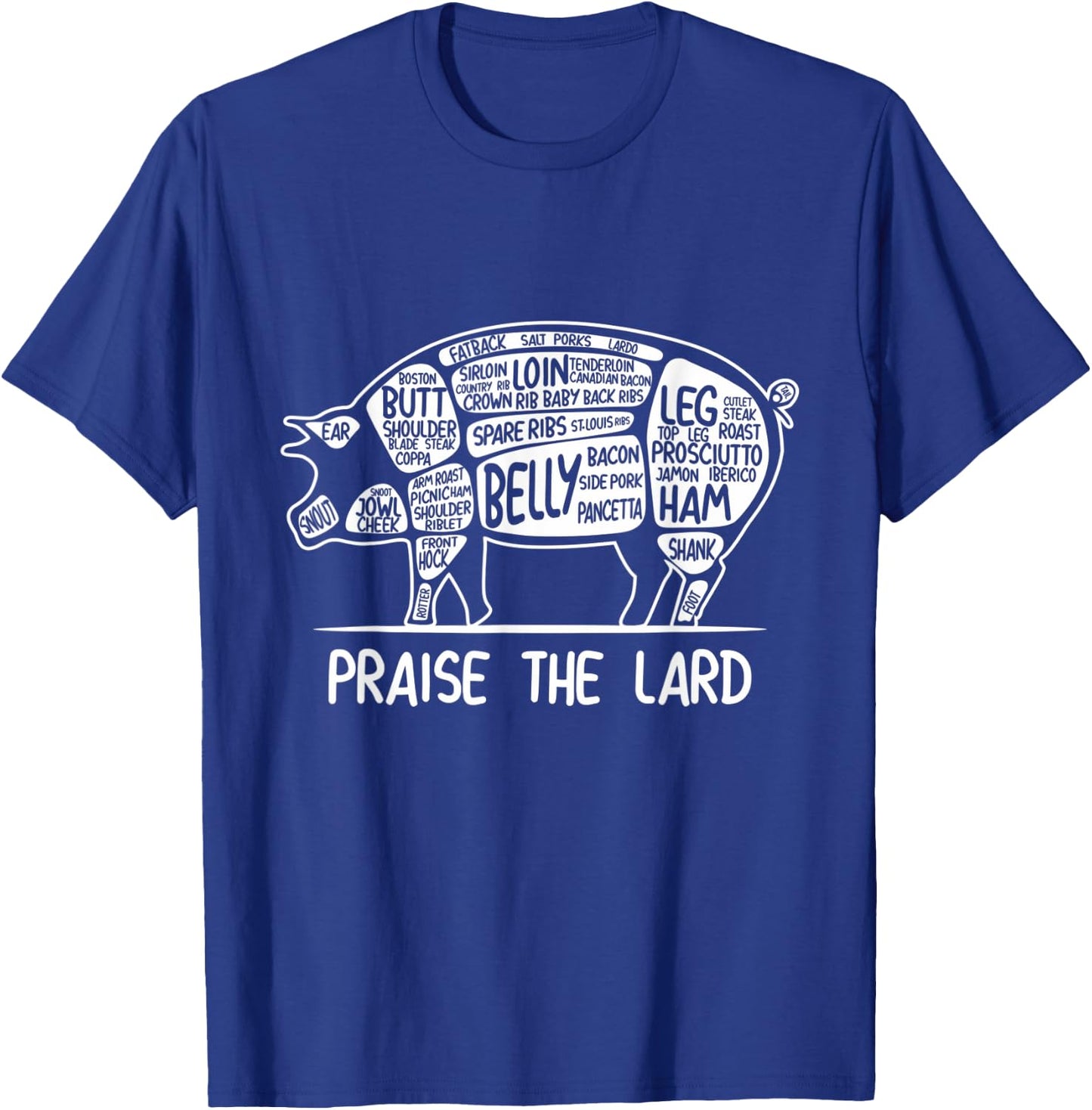 Praise the Lard Funny Pork Bacon Lover T Shirt T-Shirt - T-Shirt | Royal