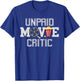 Unpaid Movie Critic Film Funny Cinema T-Shirt - T-Shirt | Royal