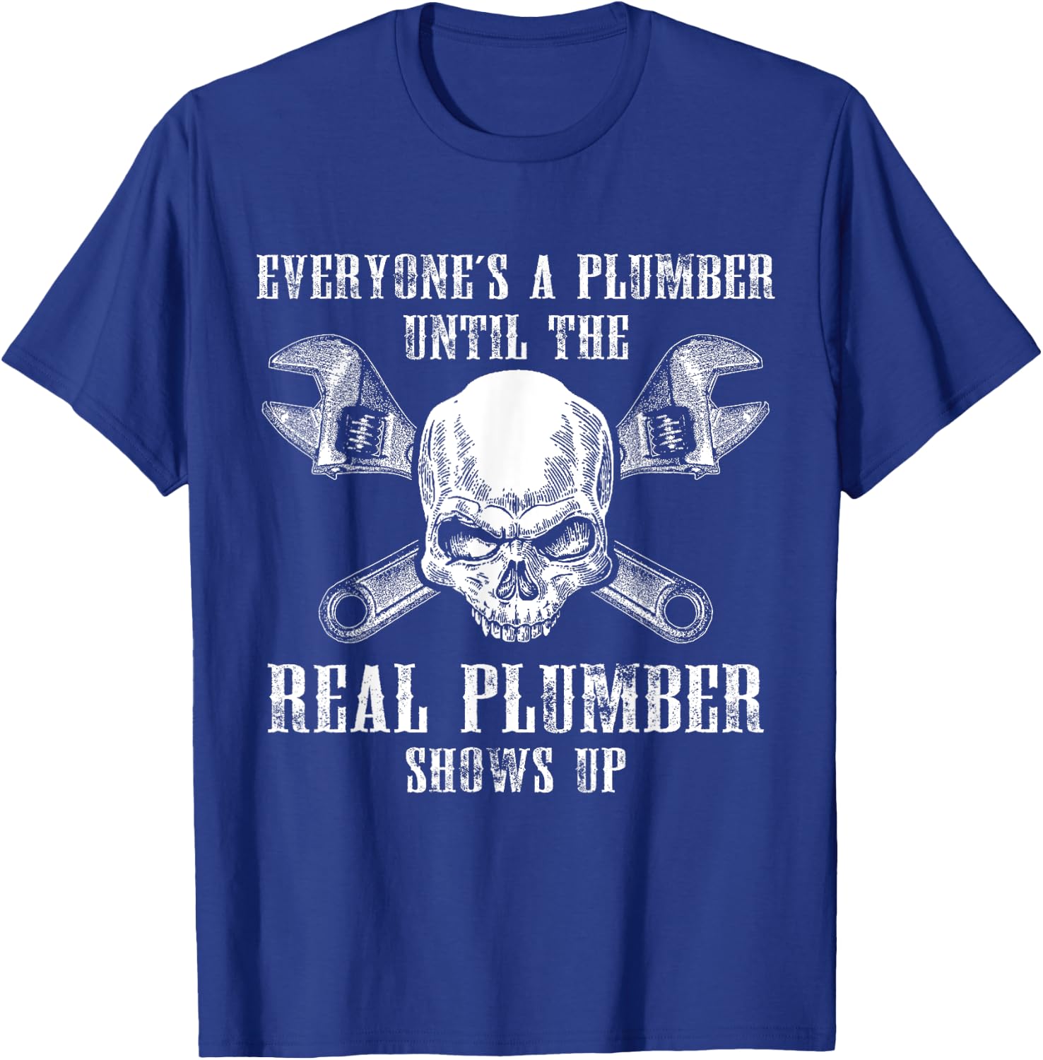 Funny Plumber - Real Plumbing Skull Gift T-Shirt - T-Shirt | Royal