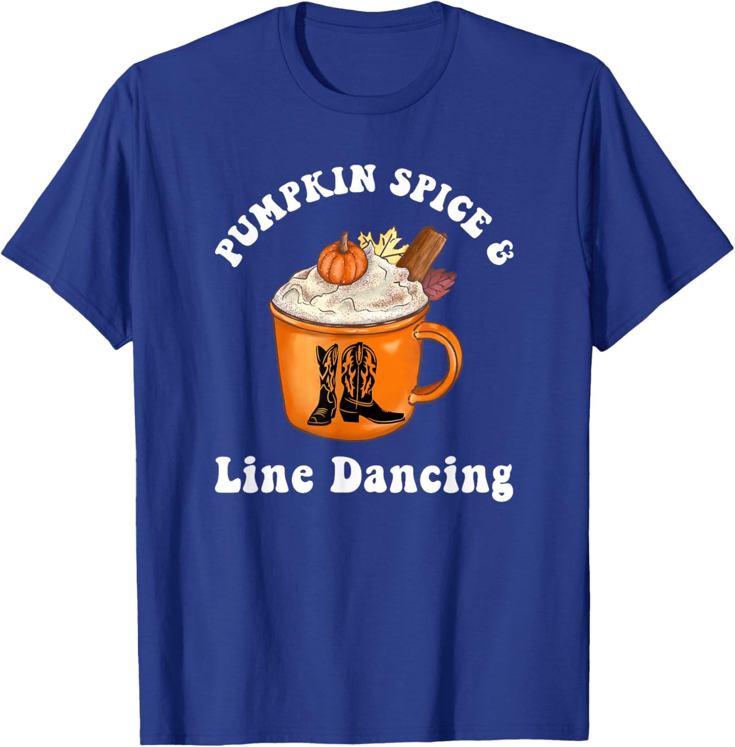 Pumpkin Spice and Line Dancing Cute Autumn Country Music T-Shirt - T-Shirt | Royal