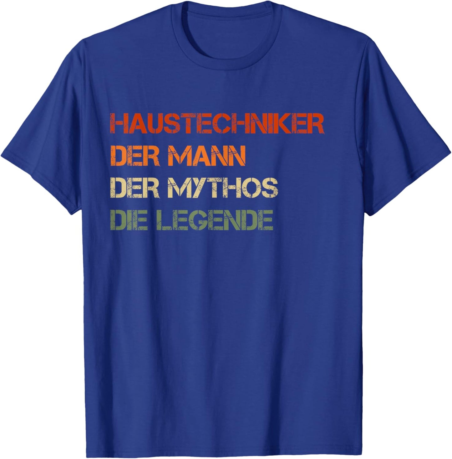 Haustechniker - der Mann, der Mythos, die Legende T-Shirt - T-Shirt | Royal