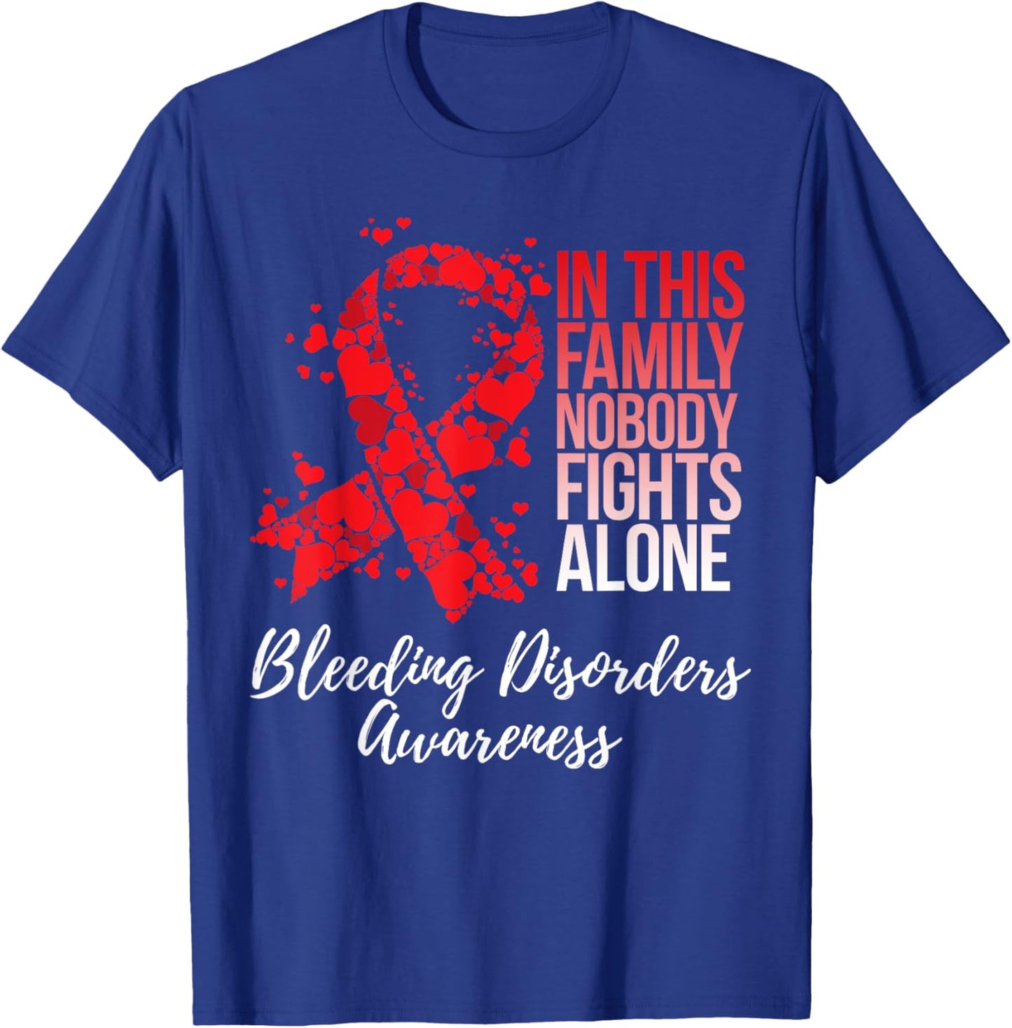Family Support Bleeding Disorders Awareness T-Shirt - T-Shirt | Royal