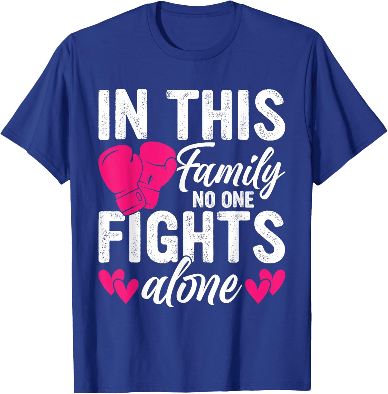 In This Family Nobody Fights Alone Breast Cancer Awareness T-Shirt - T-Shirt | Royal