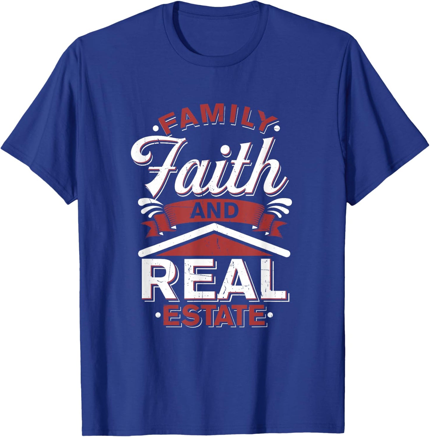 Funny House Broker - Family Faith Real Estate Agent T-Shirt - T-Shirt | Royal