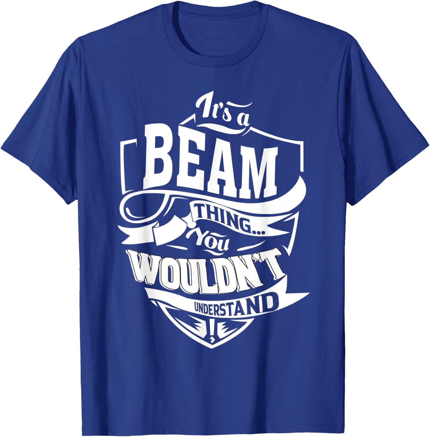 It's a BEAM Thing Gifts T-Shirt - T-Shirt | Royal