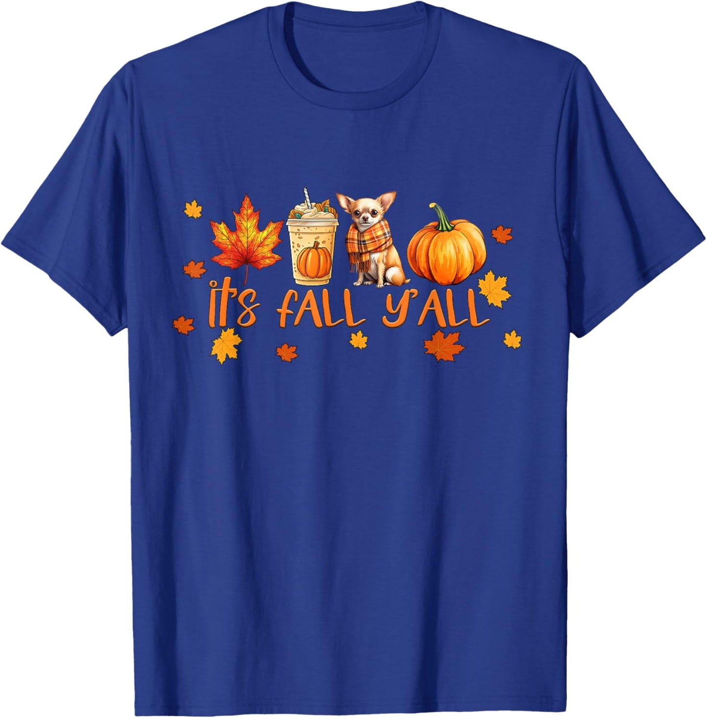 It's Fall Y'all Pumpkin Spice Latte Autumn Dog Chihuahua T-Shirt - T-Shirt | Royal