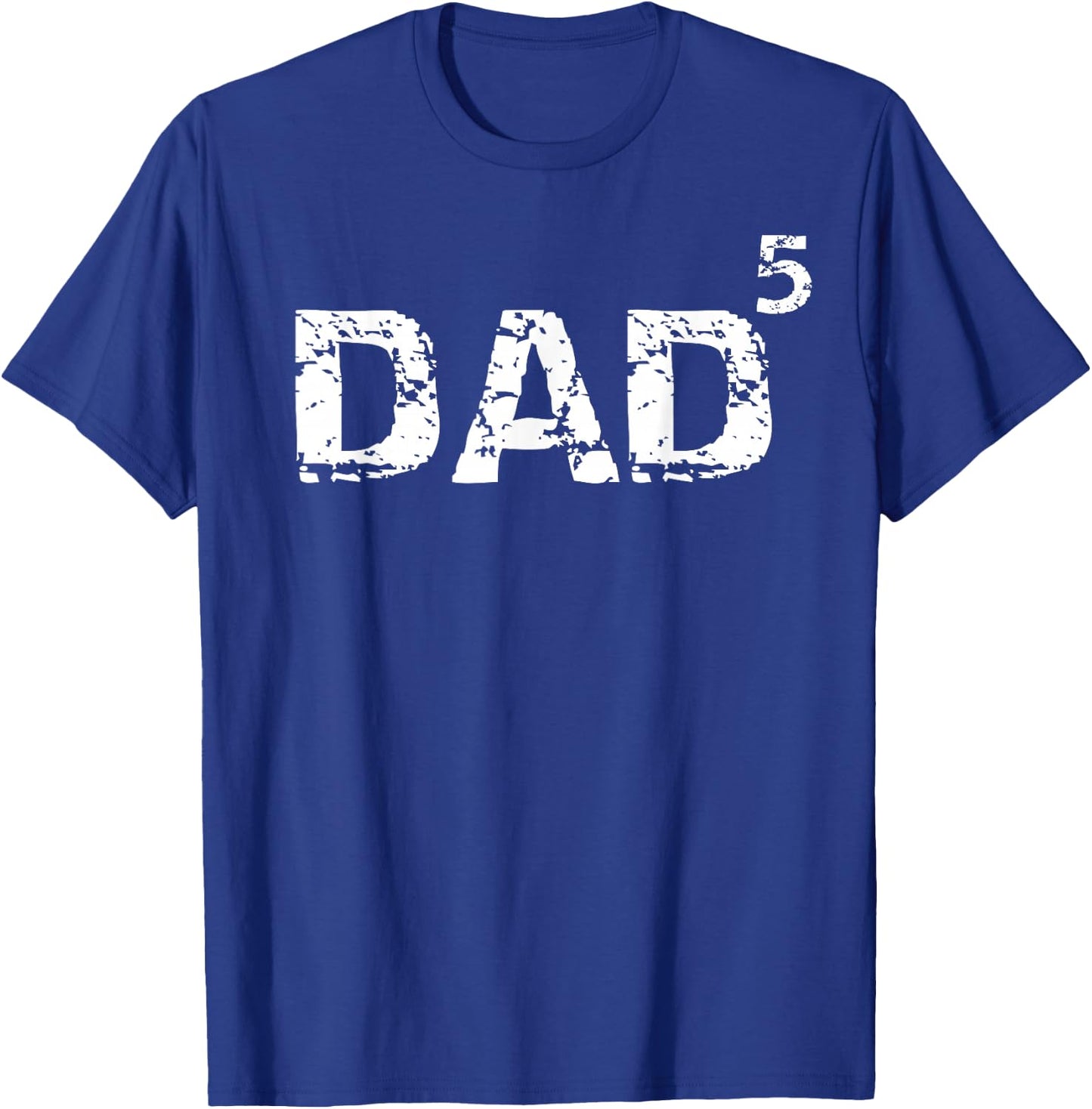 Dad of 5 Gift Father of 5 Math Pun Dad to the 5th Power T-Shirt - T-Shirt | Royal