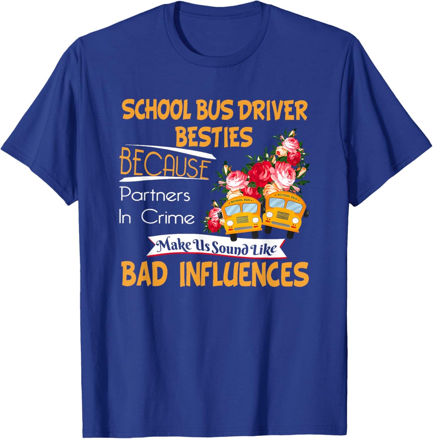 School Bus Driver Besties T-Shirt - T-Shirt | Royal