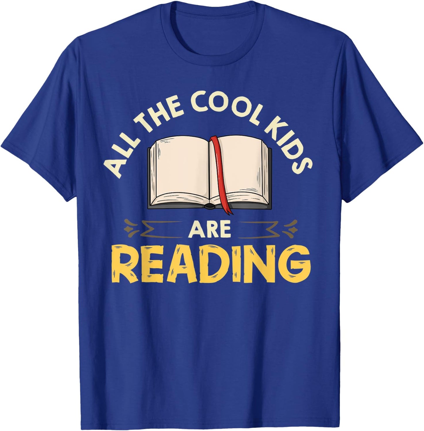 All The Cool Kids Are Reading Gift Book Reading T-Shirt - T-Shirt | Royal