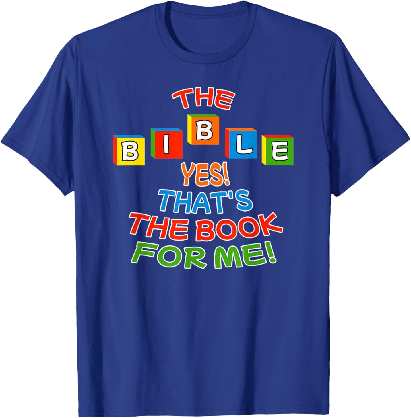 The BIBLE Yes That's The Book For Me Design T-Shirt - T-Shirt | Royal