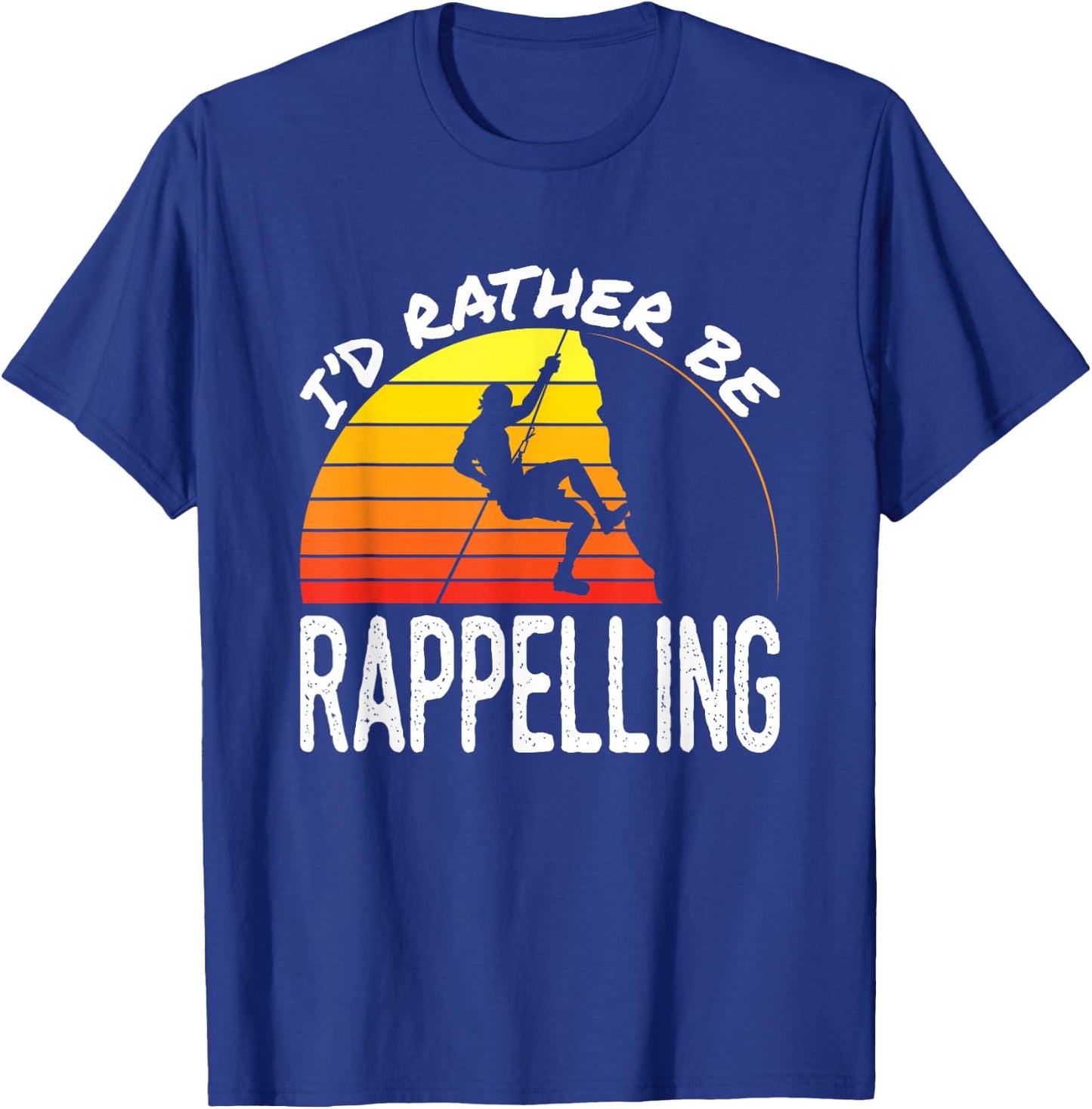 I'd Rather Be Rappelling Retro Rock Climbing Mountaineer T-Shirt - T-Shirt | Royal