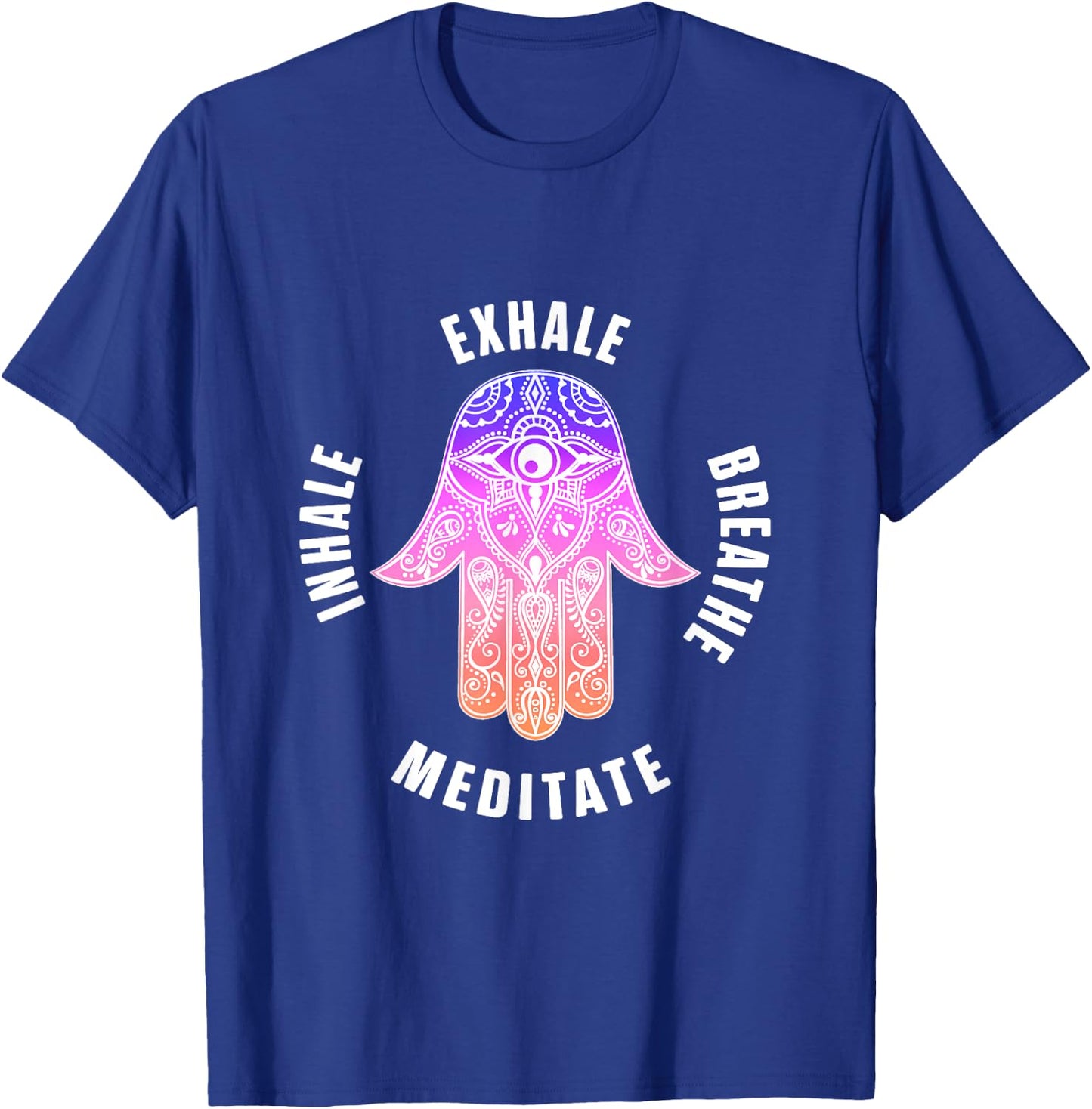 Zen Yoga Mantras Exhale Breathe Meditate Buddha Mandala Gift T-Shirt - T-Shirt | Royal