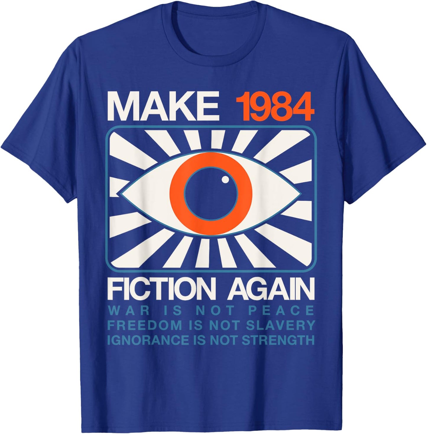 Make 1984 Fiction Again Dystopian T-Shirt - T-Shirt | Royal