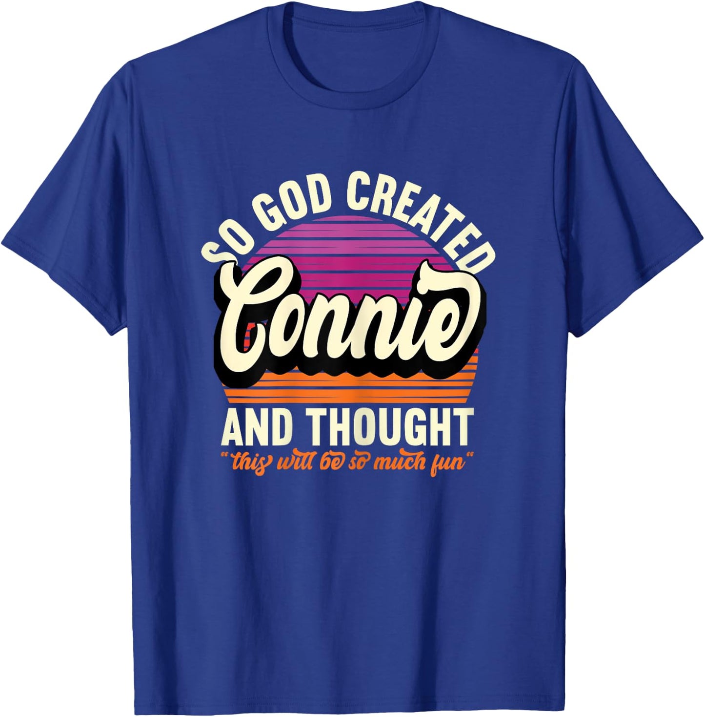 So God Created Connie - Name Connie Birthday T-Shirt - T-Shirt | Royal