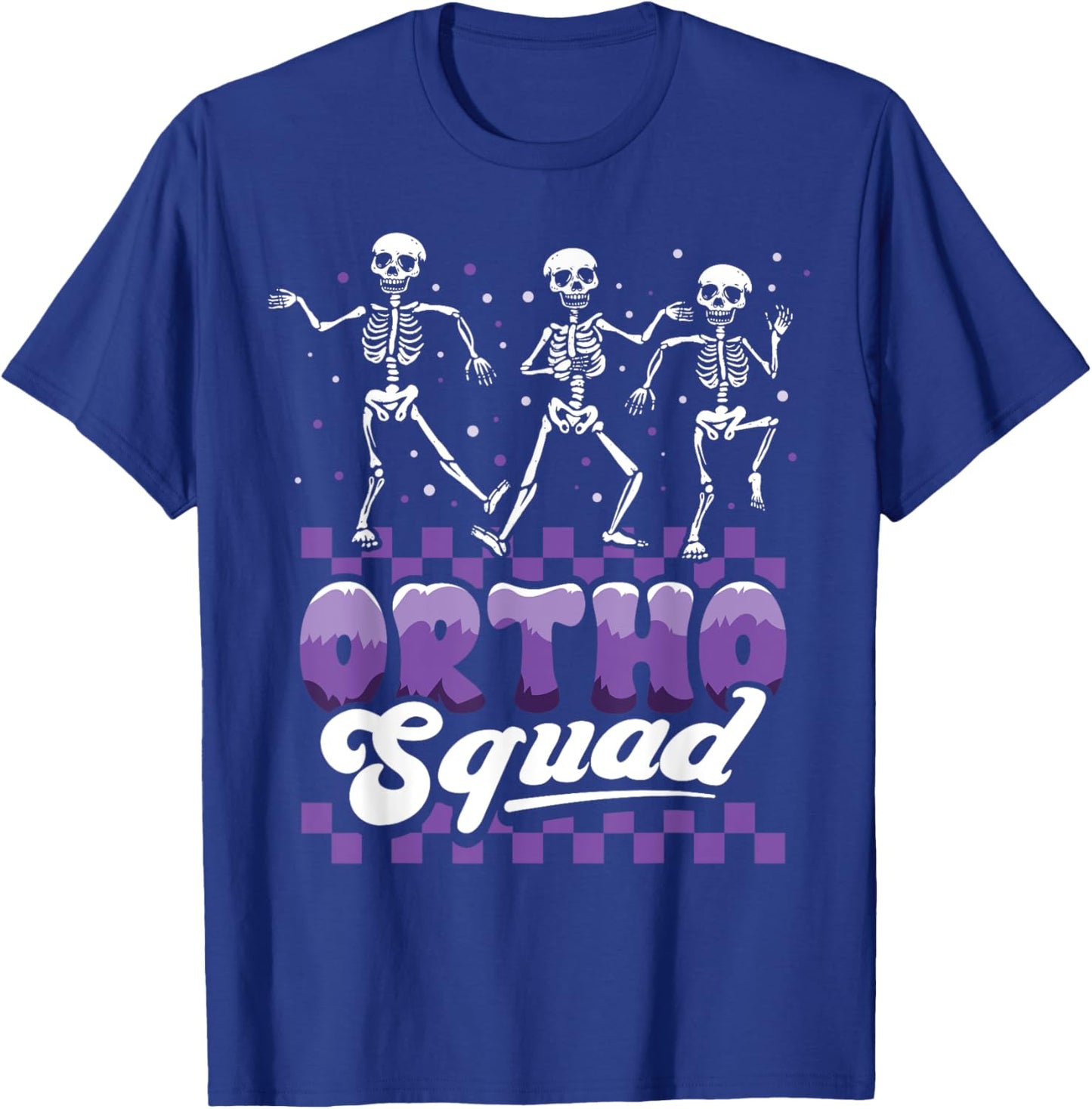 Dancing Skeleton Ortho Squad Nurse Orthopedic Halloween T-Shirt - T-Shirt | Royal