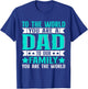 Dad Gift,to The World You are A Dad But to Our Family T-Shirt - T-Shirt | Royal