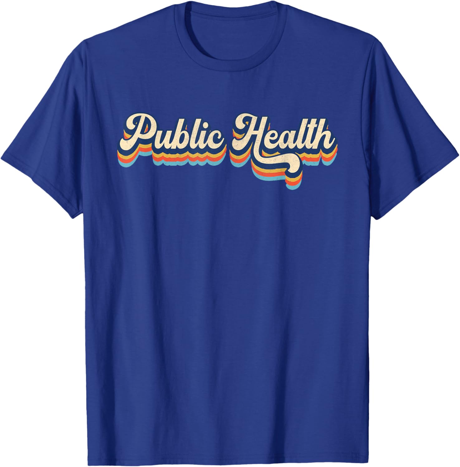 Public Health Life Appreciation Healthcare Worker Vintage T-Shirt - T-Shirt | Royal