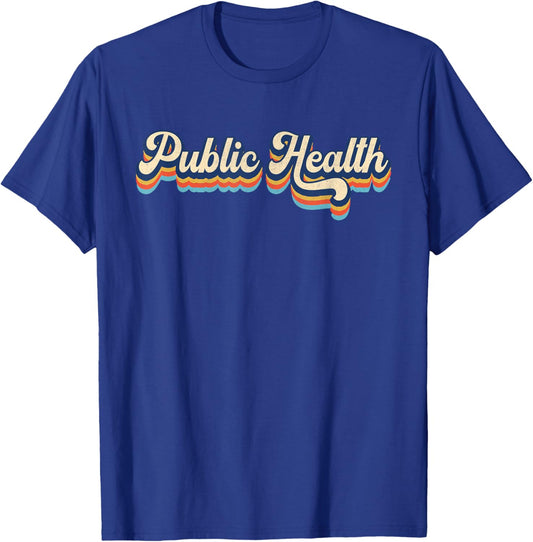 Public Health Life Appreciation Healthcare Worker Vintage T-Shirt - T-Shirt | Royal