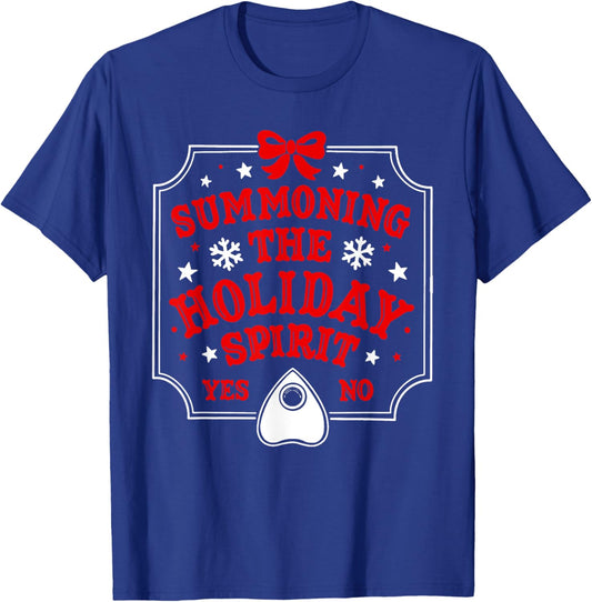 Summoning The Holiday Spirit Funny Christmas T-Shirt - T-Shirt | Royal