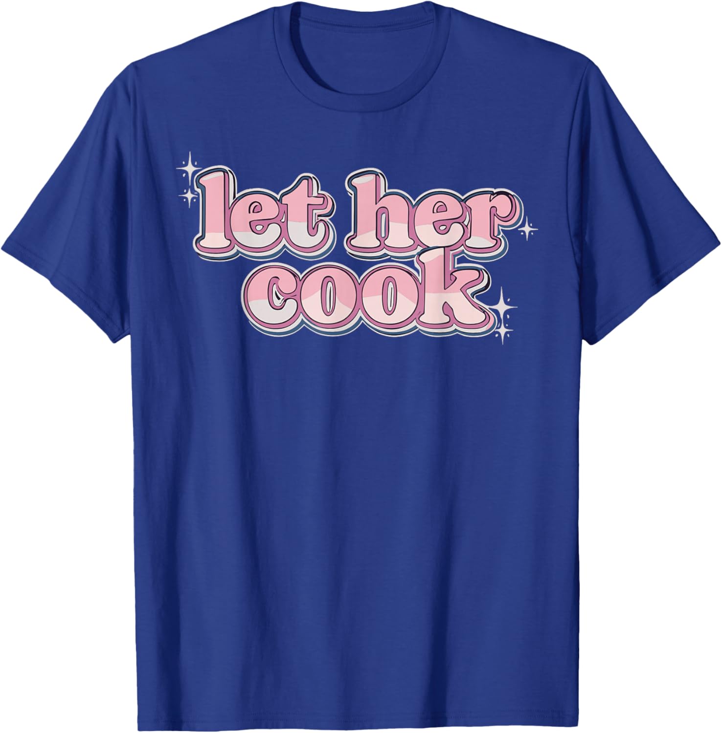 Let Her Cook Funny Memes Internet Memes Viral Trendy Gen-Z T-Shirt - T-Shirt | Royal