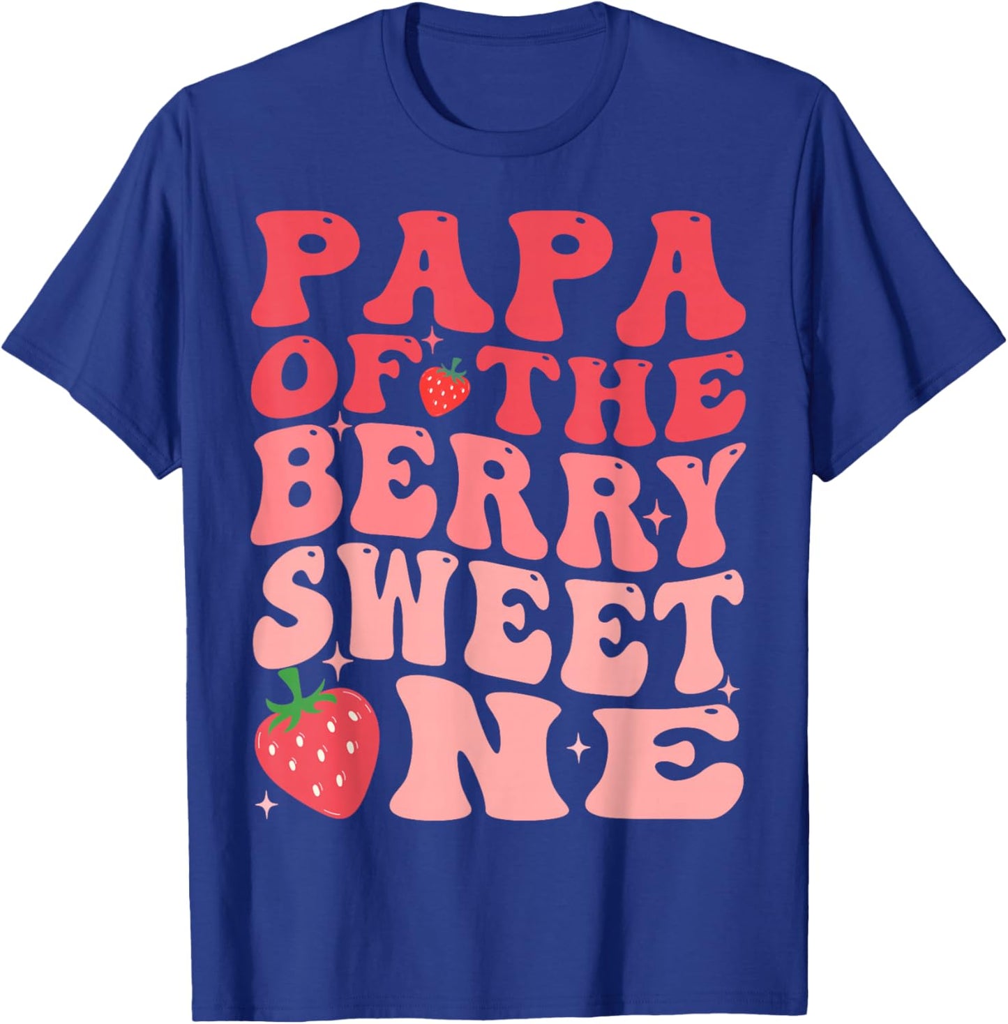 Papa Of The Berry Sweet One 1st Birthday Strawberry T-Shirt - T-Shirt | Royal