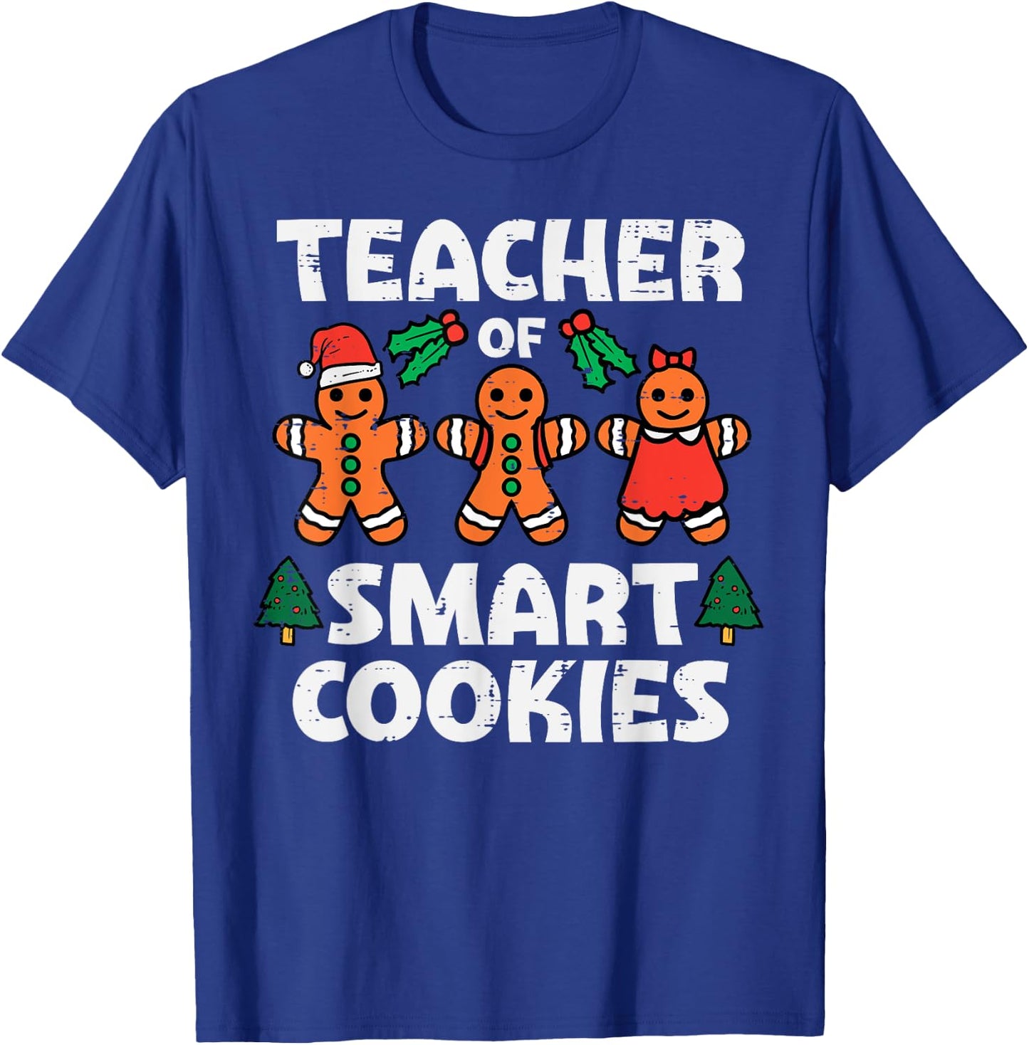 Teacher Of Smart Cookies Retro Gingerbread Xmas Men Women T-Shirt - T-Shirt | Royal
