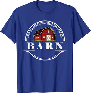 What Happens In The Barn Stays In The Barn Farmer T-Shirt - T-Shirt | Royal
