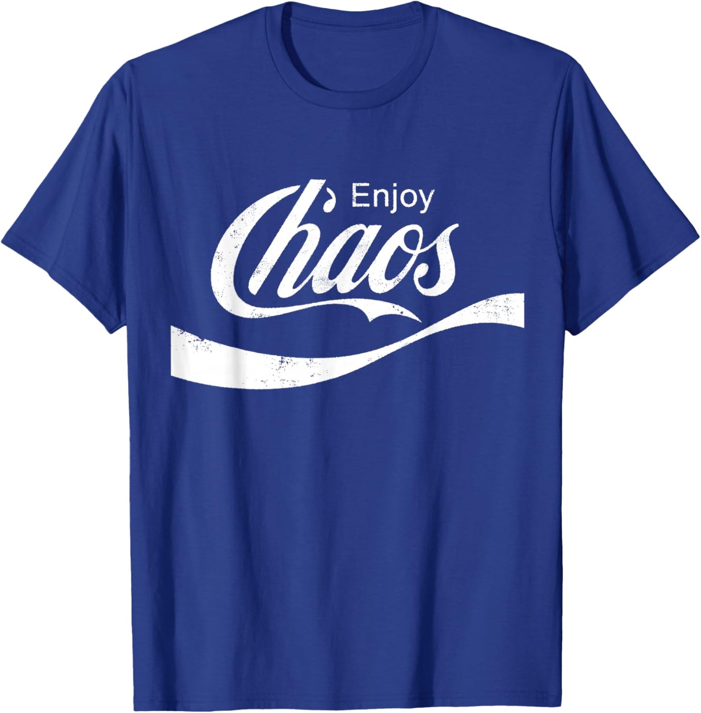 Enjoy Chaos funny sarcastic logo parody grunge T-Shirt - T-Shirt | Royal