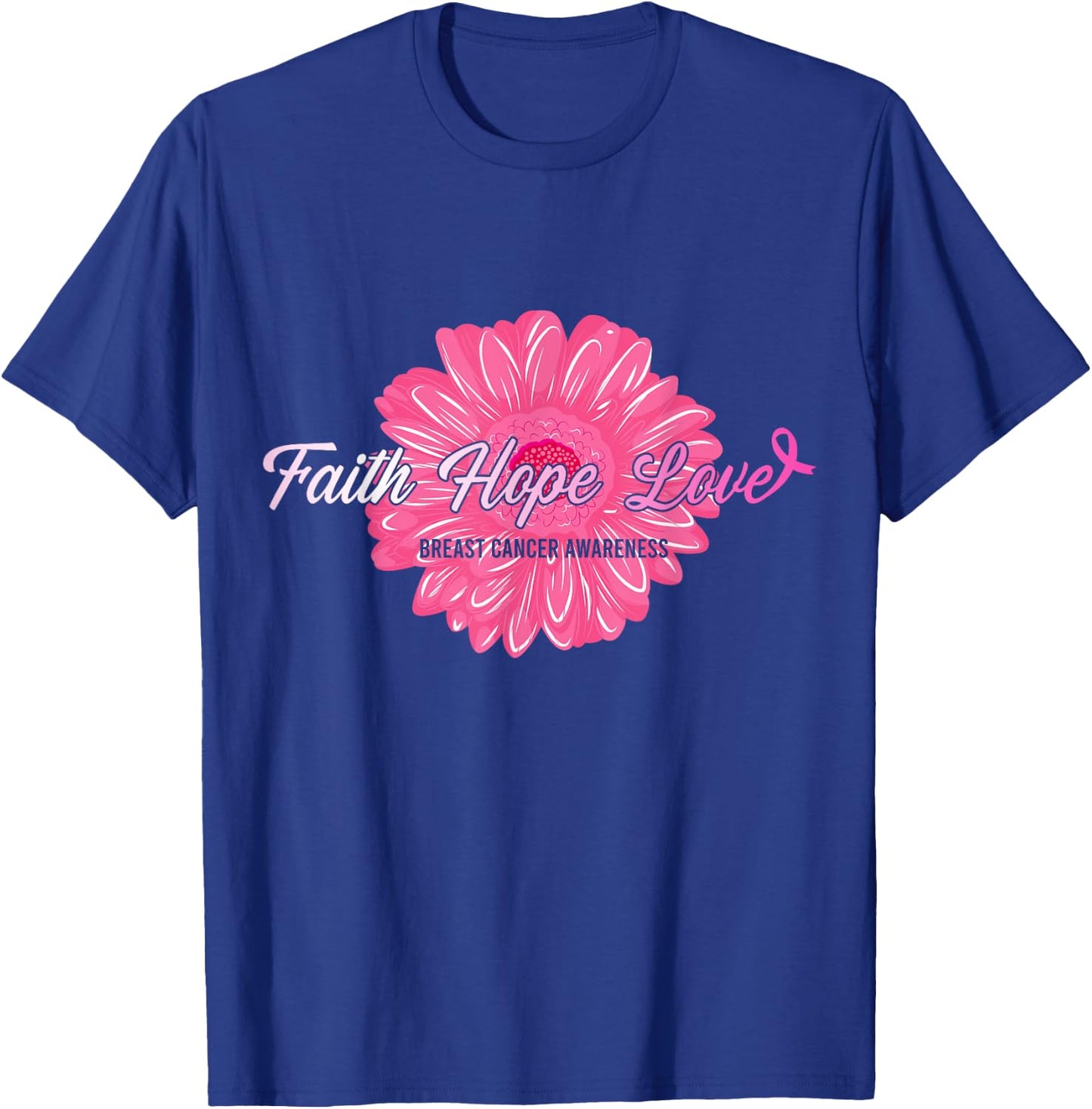 Faith Hope Love Inspirational Breast Cancer Awareness Gifts T-Shirt - T-Shirt | Royal