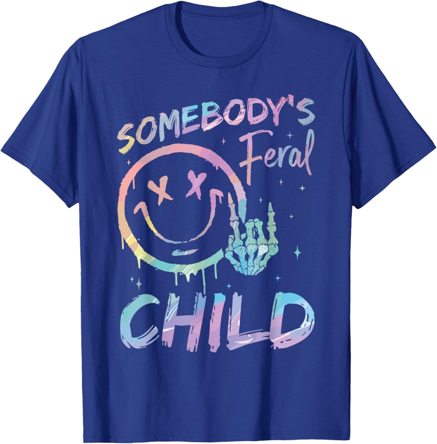 Somebodys Feral Child Tie Dye Girl Boy Funny Sarcastic Quote T-Shirt - T-Shirt | Royal