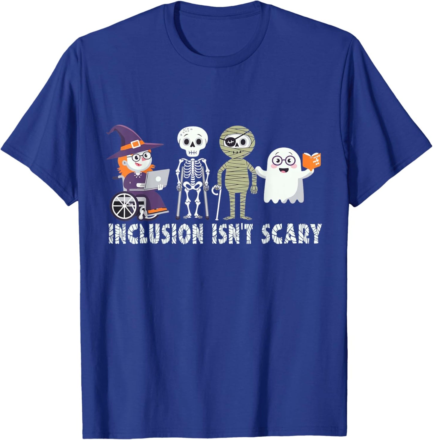 Inclusion Isn't Scary Mummy Boo Ghost Halloween T-Shirt - T-Shirt | Royal