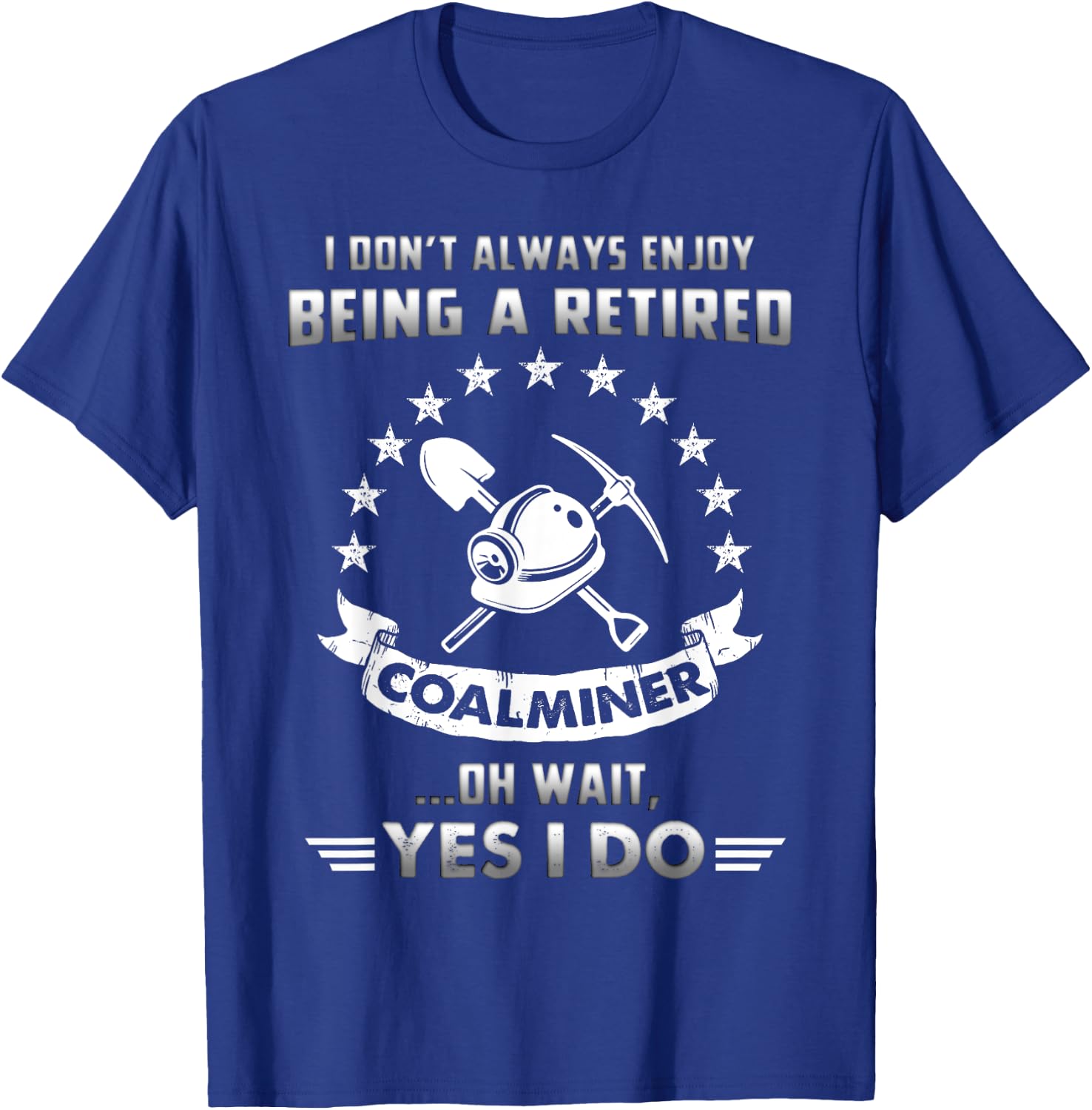 Funny Retired Coal Miner Gift Retirement T-Shirt - T-Shirt | Royal