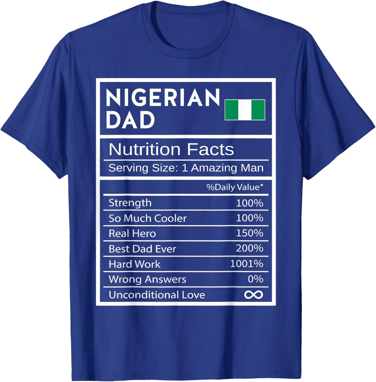 Nigerian Dad Nutrition Facts National Pride Gift Dad T-Shirt - T-Shirt | Royal