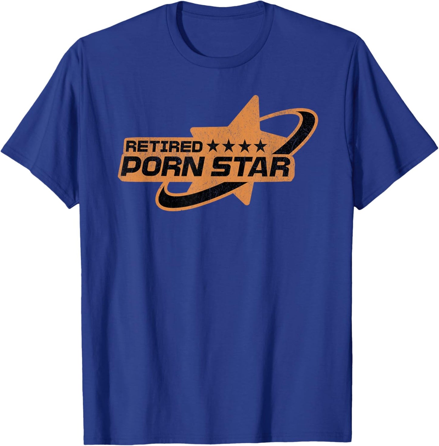 Retired Porn Star - Funny Naughty Adult Humor Retirement T-Shirt - T-Shirt | Royal