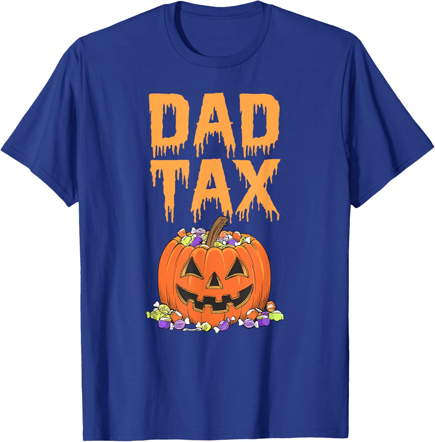 Dad Tax Halloween Trick Or Treat Fun Dad Joke Candy Pumpkin T-Shirt - T-Shirt | Royal