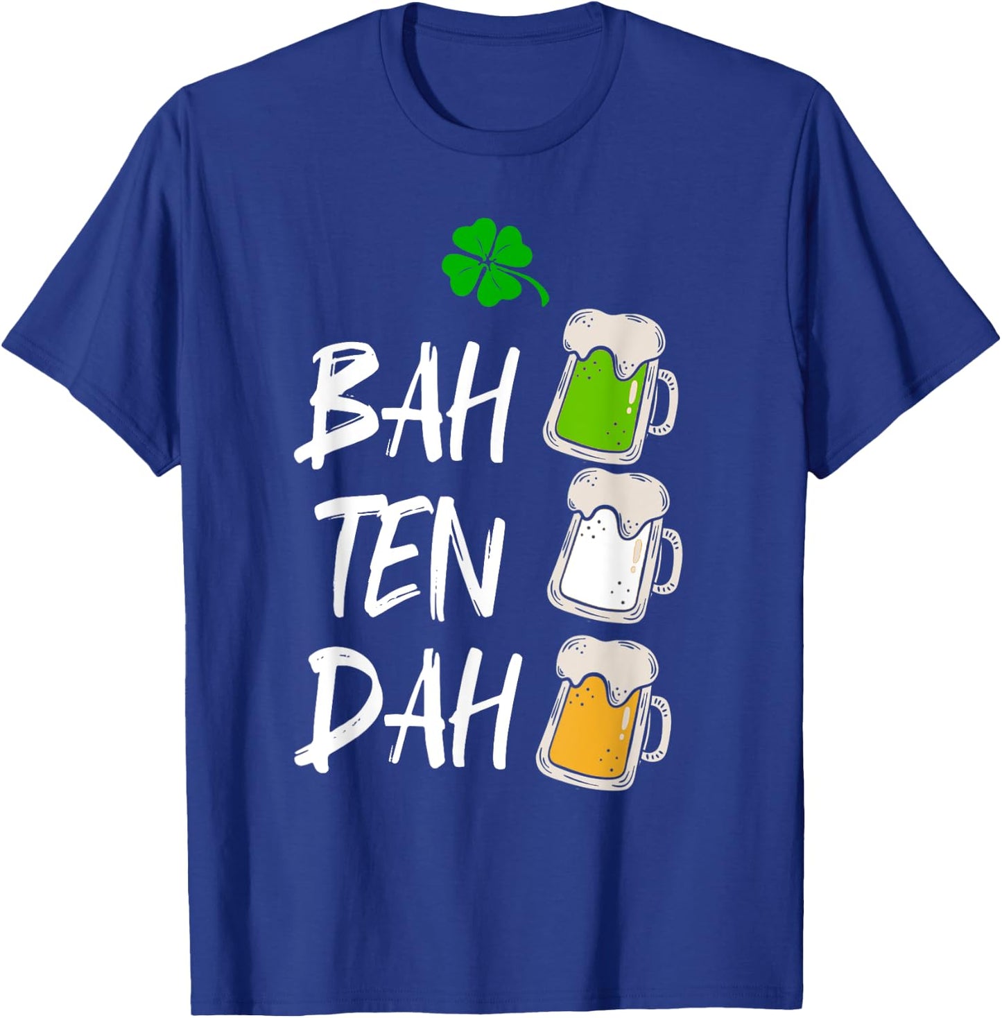 BAH TEN DAH Funny St Patrick's Day Beer Bartender Gift T-Shirt - T-Shirt | Royal