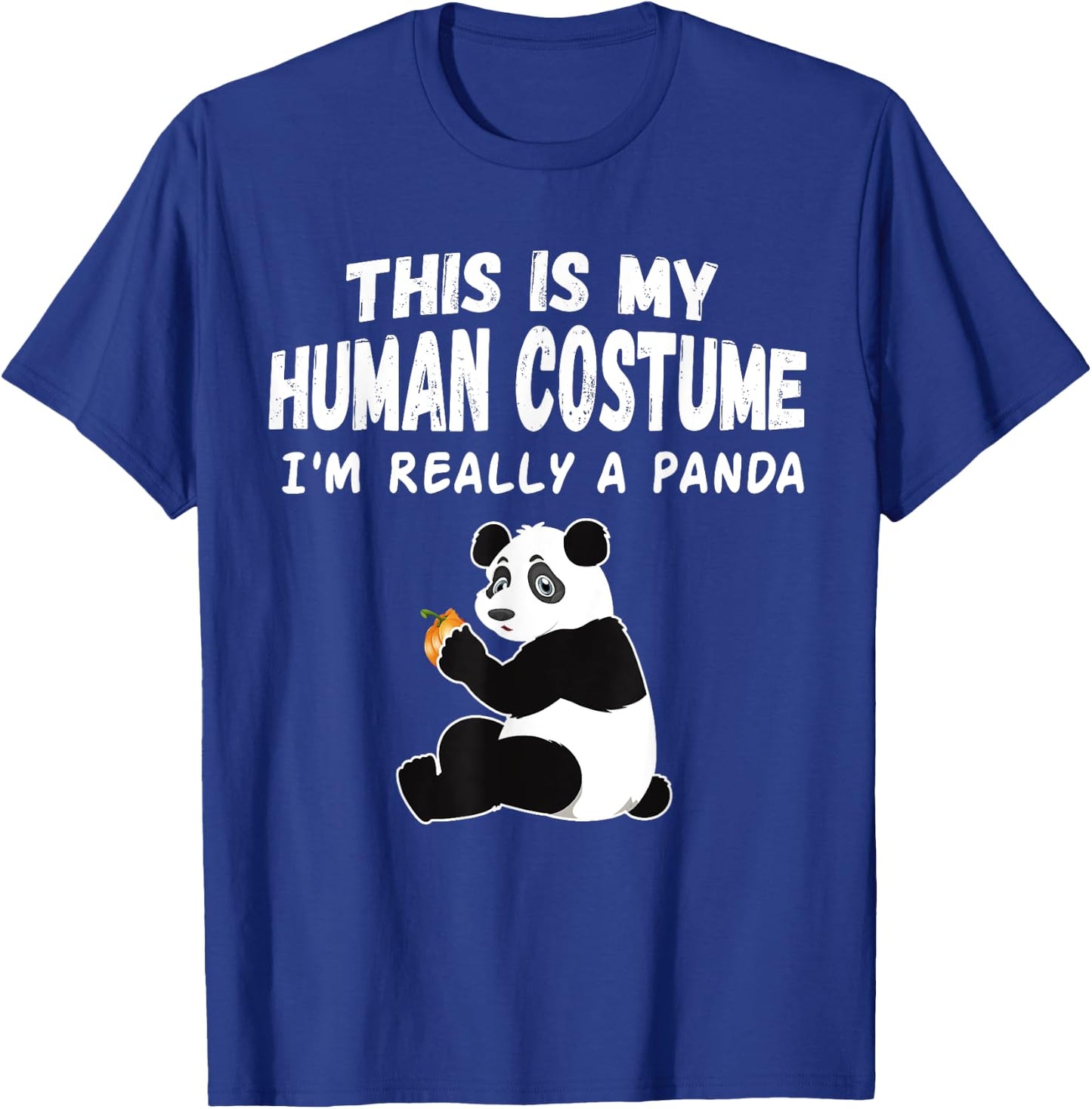 Cute This is My Human Costume I'm Really a Panda Halloween T-Shirt - T-Shirt | Royal