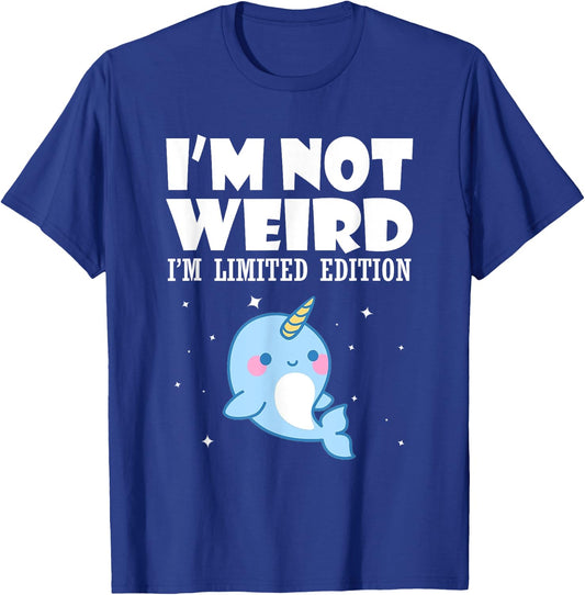 Narwhal Shirt I'm Not Weird I'm Limited Edition T-Shirt - T-Shirt | Royal