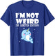 Narwhal Shirt I'm Not Weird I'm Limited Edition T-Shirt - T-Shirt | Royal