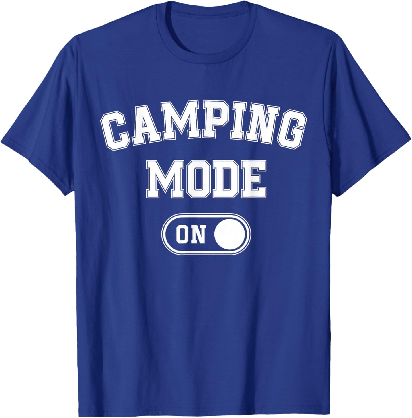 Camping Mode On Funny Camper Gift Nature Lover Scout T-Shirt - T-Shirt | Royal
