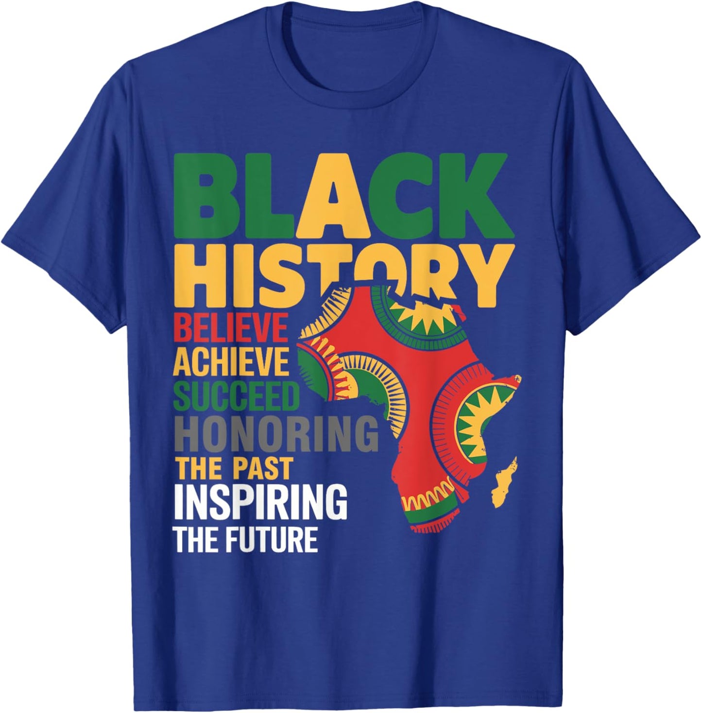 Black History Month Funny Honoring Past Inspiring Future T-Shirt - T-Shirt | Royal