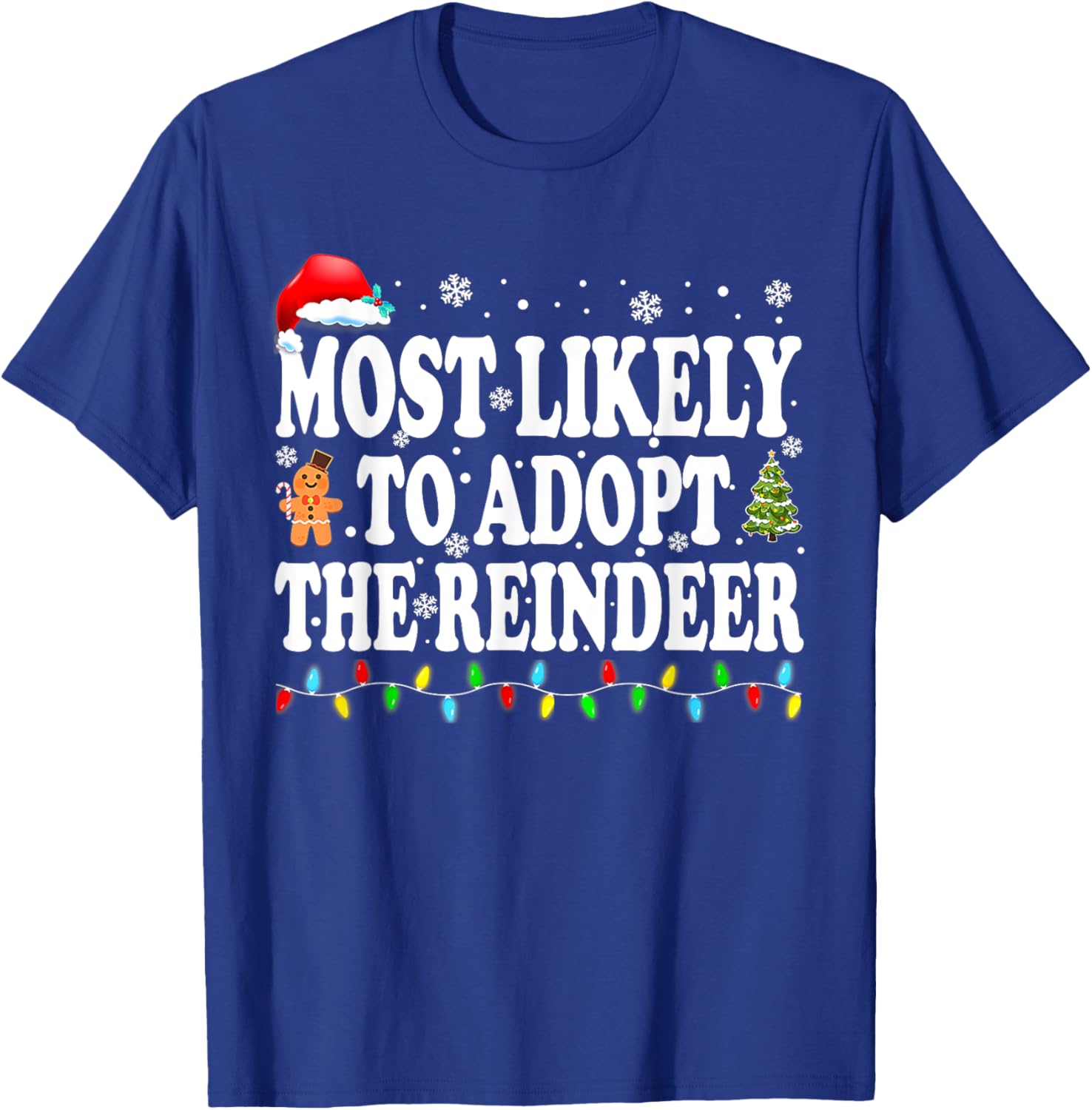 Most Likely To Adopt The Reindeer Family Christmas Holiday T-Shirt - T-Shirt | Royal