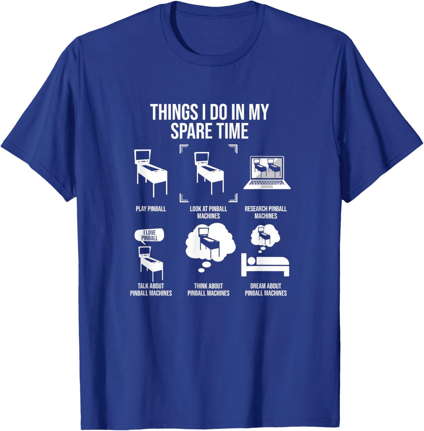 Things I Do In My Spare Time, Pinball Gamer T-Shirt - T-Shirt | Royal