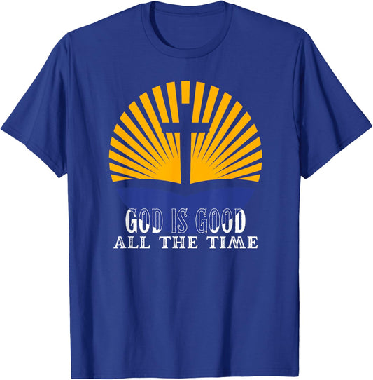 God is good all the time Christian Worship Preachers T-Shirt - T-Shirt | Royal