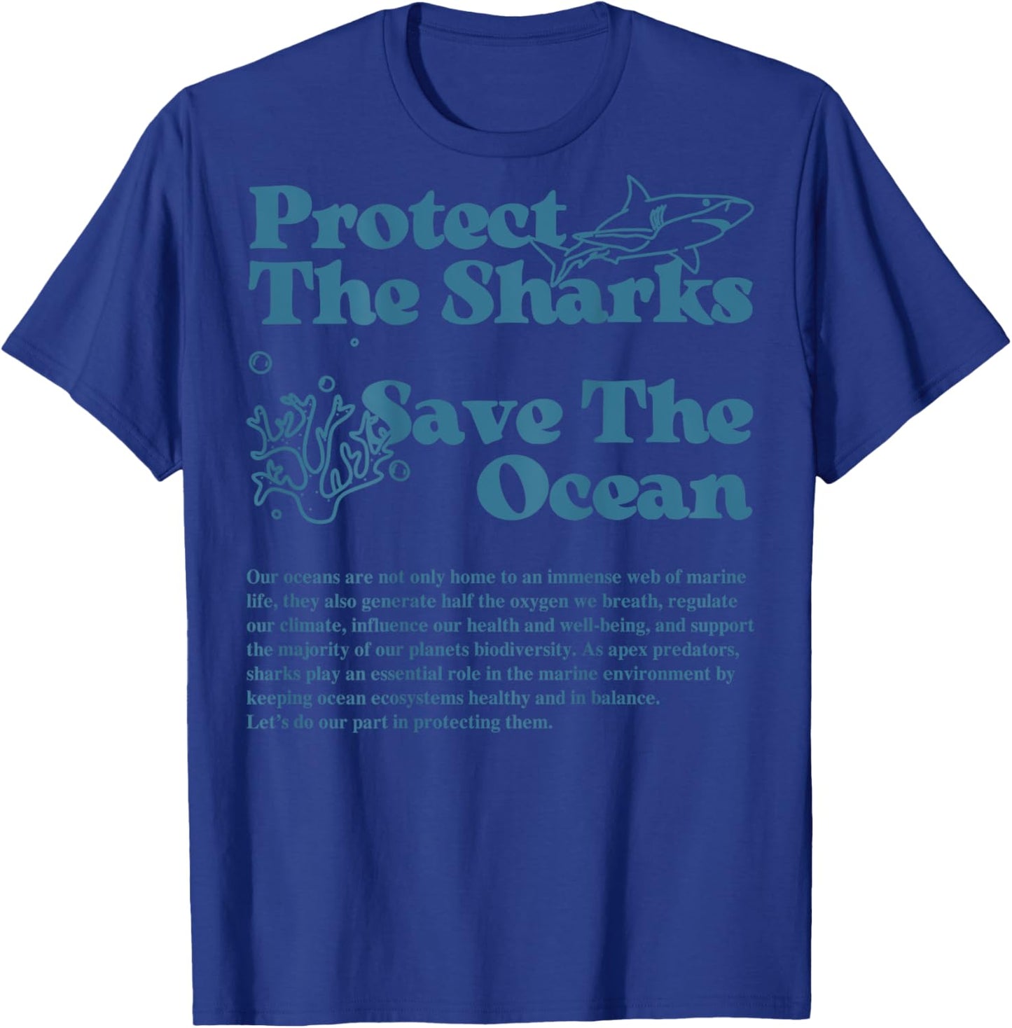 Protect The Sharks Save The Ocean Dolphin Sharks Ocean Life T-Shirt - T-Shirt | Royal