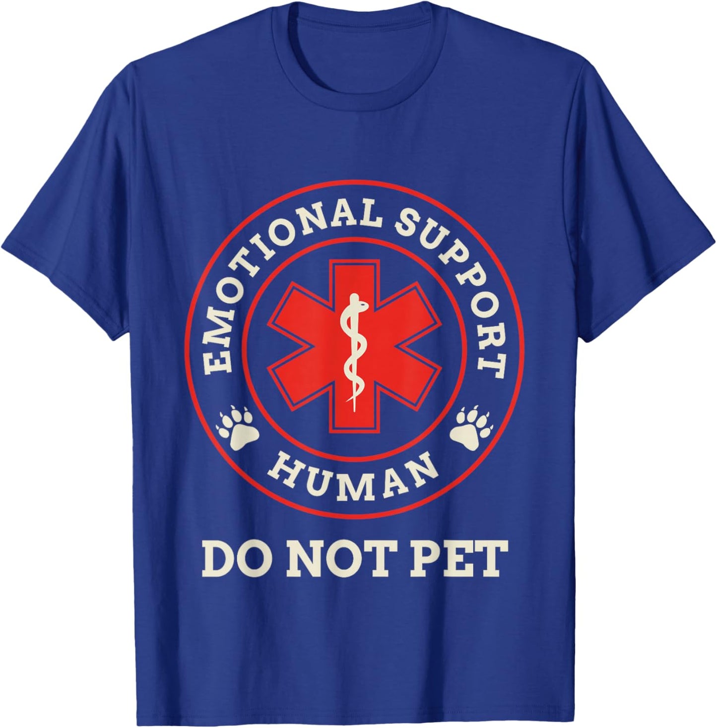 Emotional Support Human Do Not Pet Service Dog Love Humor T-Shirt - T-Shirt | Royal
