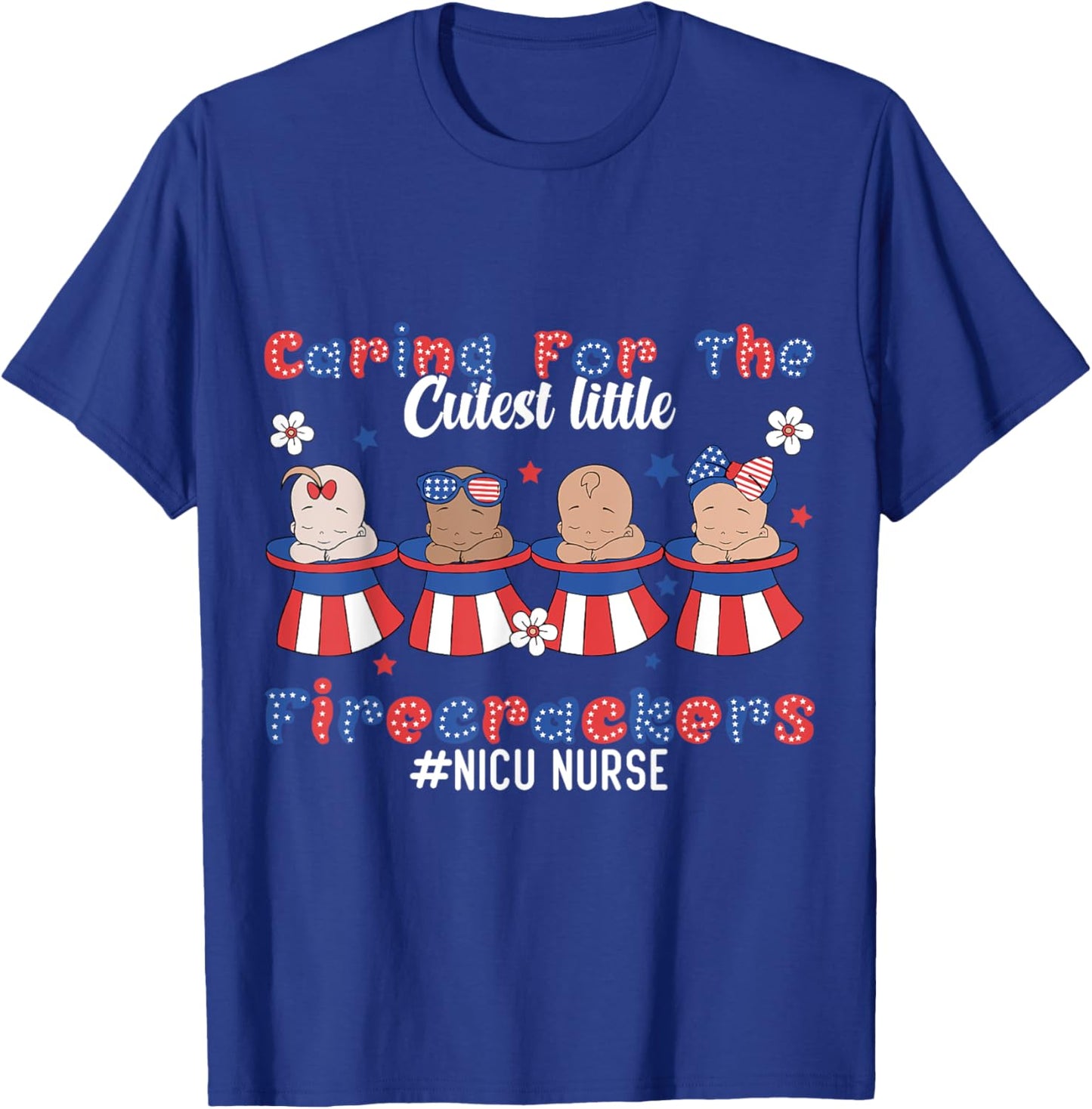 Caring For The Cutest Firecrackers NICU Nurse 4th Of July Men T-Shirt - T-Shirt | Royal