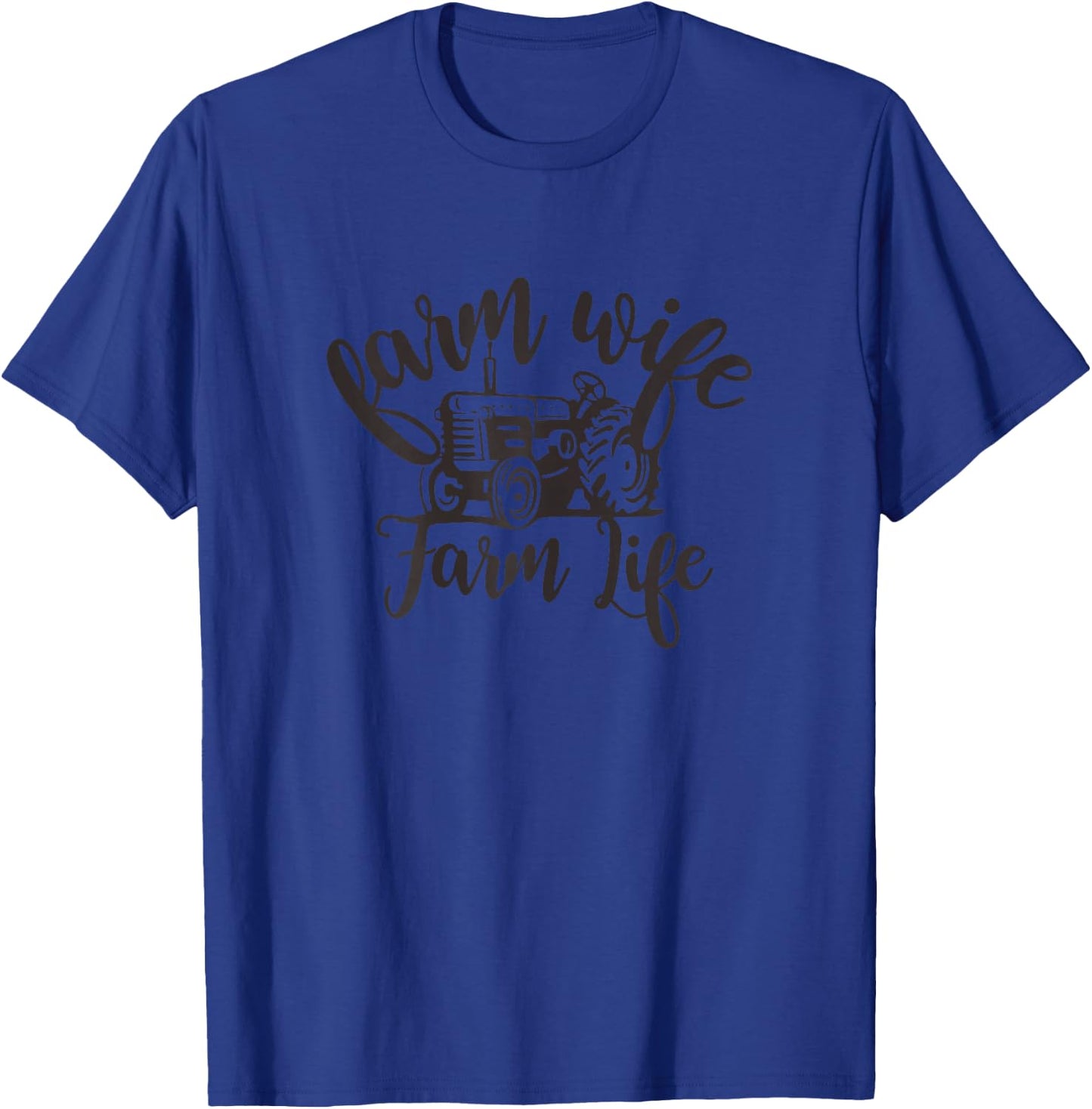 Farm Wife Farm Life | Farmer Wife T-Shirt - T-Shirt | Royal