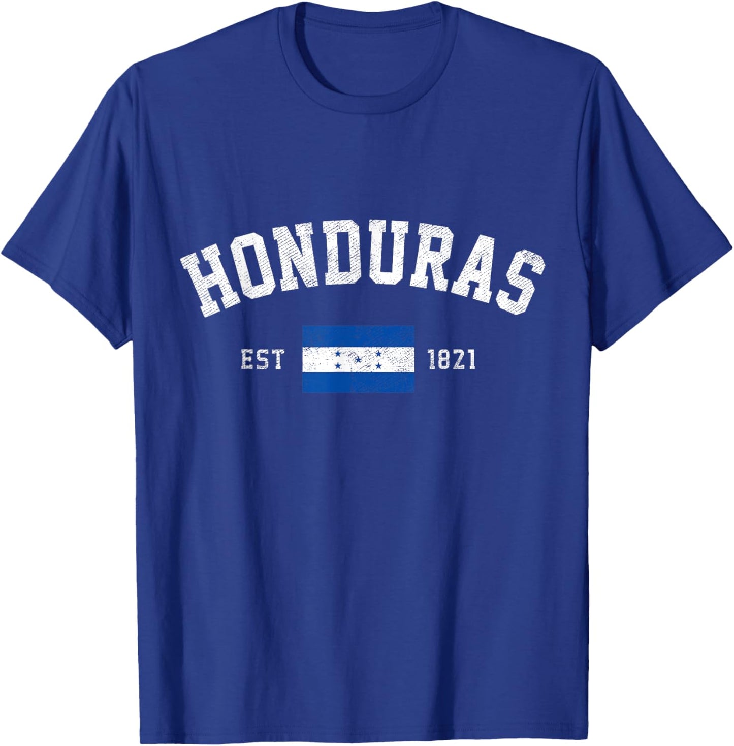 Honduras Est. 1821 Honduran Flag Independence Day T-Shirt - T-Shirt | Royal