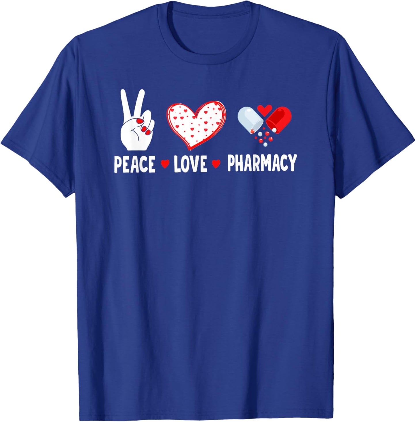 Peace Love Pharmacy Technician Pharmacist Student T-Shirt - T-Shirt | Royal